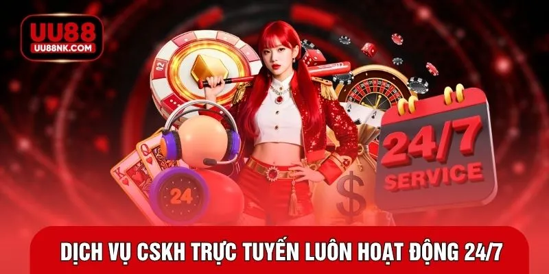 Dịch vụ CSKH trực tuyến luôn hoạt động 24/7